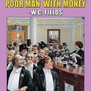 A Rich Man is Nothing by Wilbur Pierce - Art Print