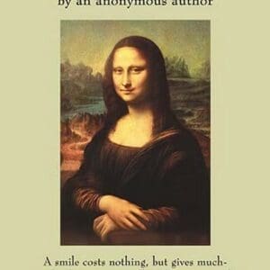 A Smile Costs Nothing... by Anonymous - Art Print