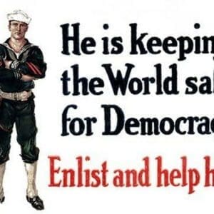 He is keeping the world safe for democracy Enlist and help him by Cliffton Carleton - Art Print
