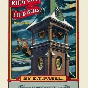 Ring Out Wild Bells: March Two-Step by E.T. Paull - Art Print