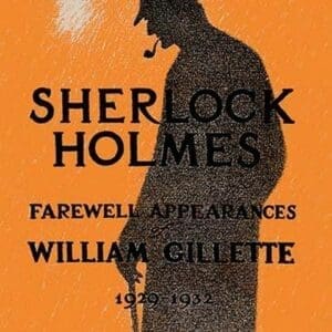 William Gillette as Sherlock Holmes: Farewell Appearance - Art Print